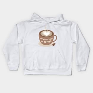 Blood Type: Coffee Kids Hoodie